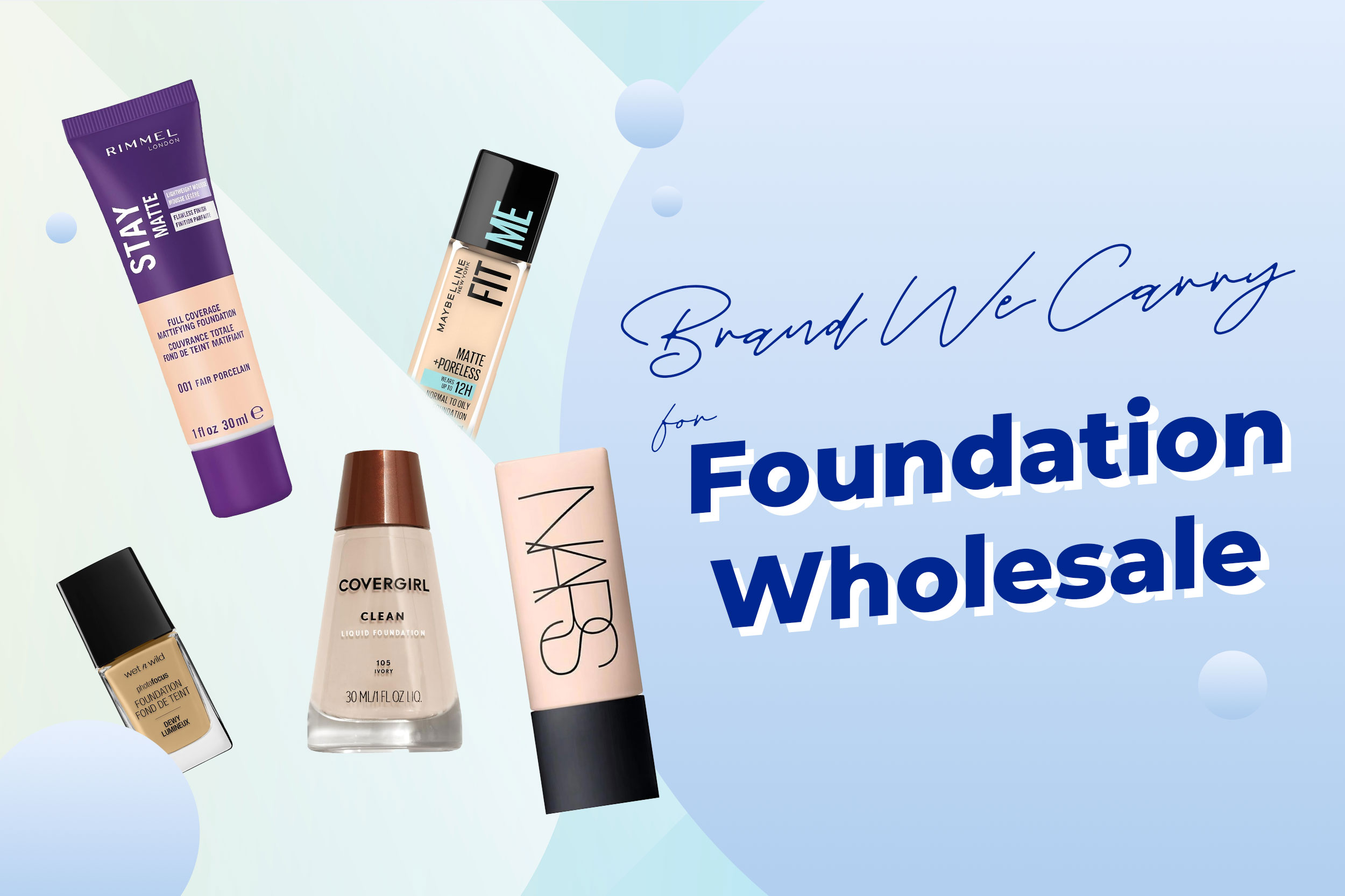 Foundation wholesale